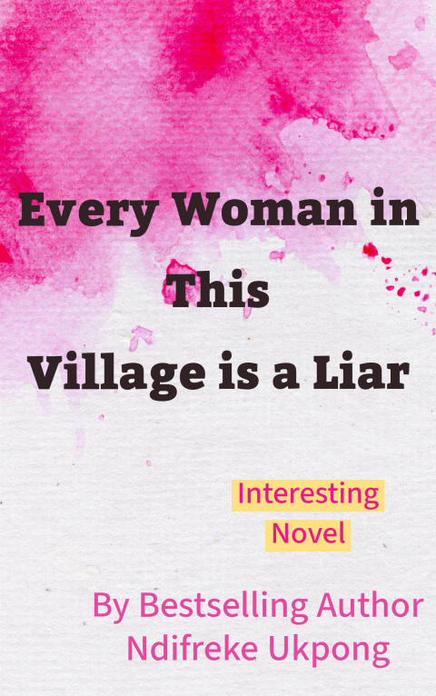 Every Woman in This Village is a Liar (novel cover).jpeg